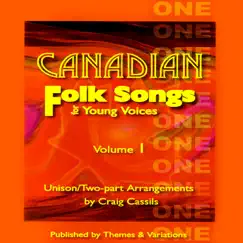 Canadian Folk Songs For Young Voices (SA And SATB) - Volume 1 by Craig Cassils & Denise Gagne album reviews, ratings, credits