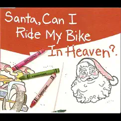 Santa Can I Ride My Bike in Heaven? - Single by Rose-Marie album reviews, ratings, credits