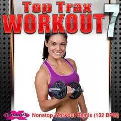 Top Trax Workout 7 (Non-Stop Mix For Fitness) [132 BPM] by Dynamix Music Workout album reviews, ratings, credits