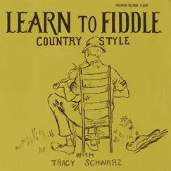 Learn to Fiddle Country Style by Tracy Schwarz album reviews, ratings, credits