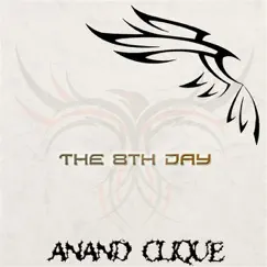 The 8th Day by Anand Clique album reviews, ratings, credits