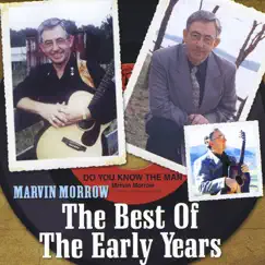 The Best of the Early Years by Marvin Morrow album reviews, ratings, credits