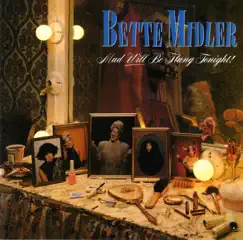 Mud Will Be Flung Tonight! by Bette Midler album reviews, ratings, credits