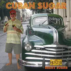 Cuban Sugar by Brent Burns album reviews, ratings, credits
