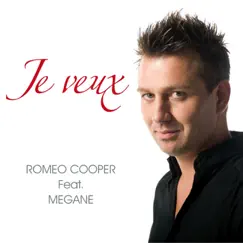 Je Veux (feat. Megane) by Romeo Cooper album reviews, ratings, credits