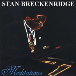 Meditations by Stan Breckenridge album reviews, ratings, credits