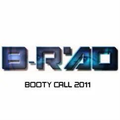 Booty Call 2011 - Single by B-Rad album reviews, ratings, credits