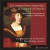 Los compositores imperiales de Carlos V y Felipe II album lyrics, reviews, download