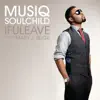 IfULeave (feat. Mary J. Blige) album lyrics, reviews, download