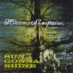 Sun Gonna Shine by Kerri Simpson album reviews, ratings, credits