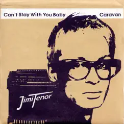 Can't Stay With You Baby / Caravan - Single by Jimi Tenor album reviews, ratings, credits