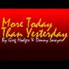 More Today Than Yesterday - Single album lyrics, reviews, download