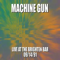 Machine Gun Live at the Brighton Bar 9/14/91 by Machine Gun, Robert Musso, Thomas Chapin, John Richey & Jair-Rohm Parker Wells album reviews, ratings, credits