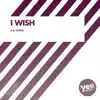 I Wish - Single album lyrics, reviews, download