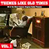 Themes Like Old Times - 90 of The Most Famous Original Radio Themes, Vol. 1 album lyrics, reviews, download