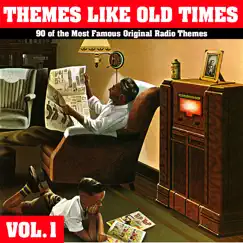 Themes Like Old Times - 90 of The Most Famous Original Radio Themes, Vol. 1 by The Radio Theme Players album reviews, ratings, credits