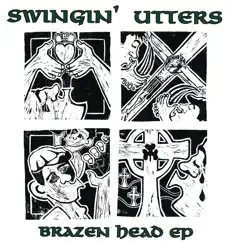 Brazen Head - EP by Swingin' Utters album reviews, ratings, credits