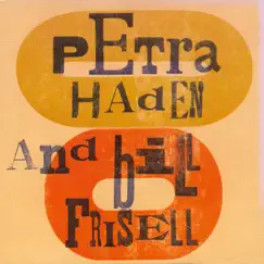 Petra Haden and Bill Frisell by Petra Haden & Bill Frisell album reviews, ratings, credits