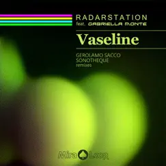 Vaseline (Original Version) [feat. Gabriella Monte] Song Lyrics