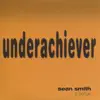 Underachiever album lyrics, reviews, download