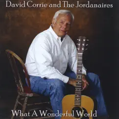What a Wonderful World by David Corrie and the Jordanaires album reviews, ratings, credits