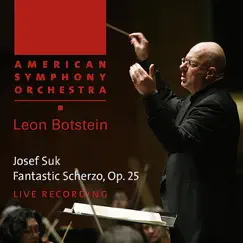 Suk: Fantastic Scherzo, Op. 25 by American Symphony Orchestra & Leon Botstein album reviews, ratings, credits