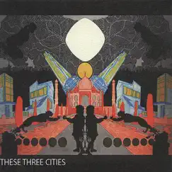These Three Cities - EP by These Three Cities album reviews, ratings, credits