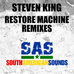 Restore Machine (Remixes) - EP by Steven King album reviews, ratings, credits