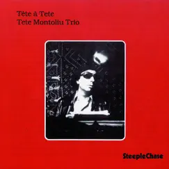 Tête à Tete by Tete Montoliu album reviews, ratings, credits