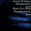 Music for Sleep Thunderstorm, Rain album lyrics, reviews, download