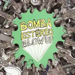 Blow Up by Bomba Estéreo album reviews, ratings, credits