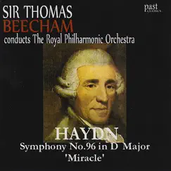 Haydn: Symphony No. 96 In D Major, 'Miracle' by Royal Philharmonic Orchestra & Sir Thomas Beecham album reviews, ratings, credits