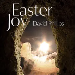 Easter Joy by David Phillips album reviews, ratings, credits