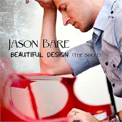 Beautiful Design - Single by Jason Bare album reviews, ratings, credits