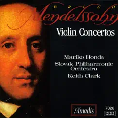 Mendelssohn: Violin Concerto in E Minor - Bruch: Violin Concerto No. 1 by Mariko Honda, Keith Clark & Slovak Philharmonic Orchestra album reviews, ratings, credits
