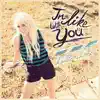 In Like With You - Single album lyrics, reviews, download