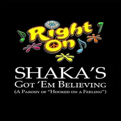 Shaka's Got Em Believing - Single by Right On Band album reviews, ratings, credits