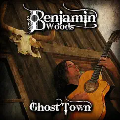 Ghost Town - EP by Benjamin Woods album reviews, ratings, credits