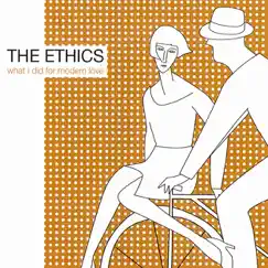 What I Did For Modern Love by The Ethics album reviews, ratings, credits