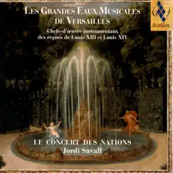 Les Grandes Eaux Musicales de Versailles by Jordi Savall & Le Concert des Nations album reviews, ratings, credits
