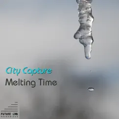 Melting Time (Remixes) by City Capture album reviews, ratings, credits