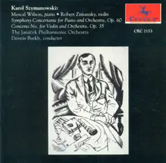 Szymanowski, K.: Symphony No. 4 - Violin Concerto No. 1 by Dennis Burkh, Mescal Wilson, Janáček Philharmonic Orchestra & Robert Zimansky album reviews, ratings, credits