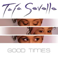 Good Times - Klub Jumpers vs J.J Royal (Extended Club Remix) - Single by Taja Sevelle album reviews, ratings, credits