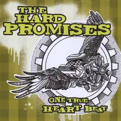 One True Heart Beat by The Hard Promises album reviews, ratings, credits