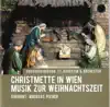 Christmette in Wien - Musik zur Weihnachtszeit album lyrics, reviews, download