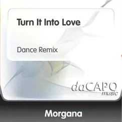 Turn It Into Love (Dance Remix) Song Lyrics