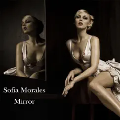 Mirror (Original) - Single by Sofia Morales album reviews, ratings, credits