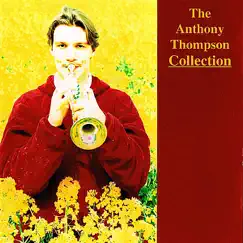 The Anthony Thompson Collection by Anthony Thompson & Graham Eccles album reviews, ratings, credits