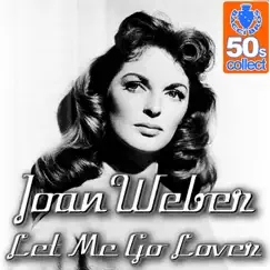 Let Me Go Lover (Remastered) - Single by Joan Weber album reviews, ratings, credits