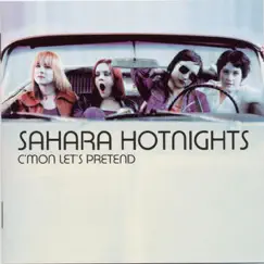C'mon Let's Pretend by Sahara Hotnights album reviews, ratings, credits